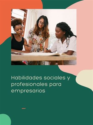 cover image of Habilidades sociales y profesionales para empresarios